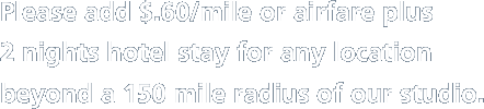 Please add $.60/mile or airfare
